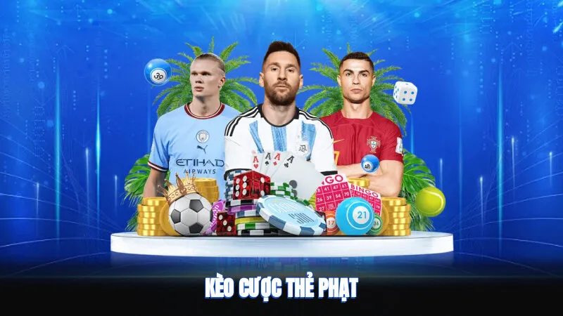 Kèo Cược Thẻ Phạt