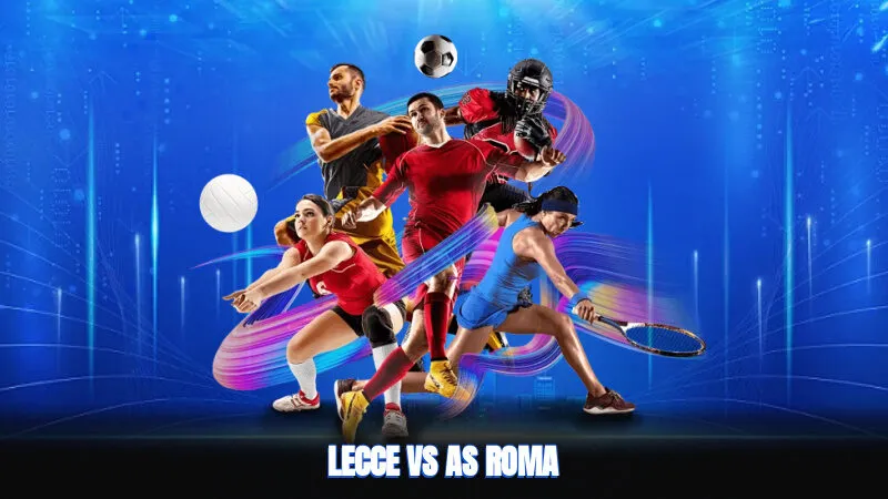 Lecce Vs AS Roma