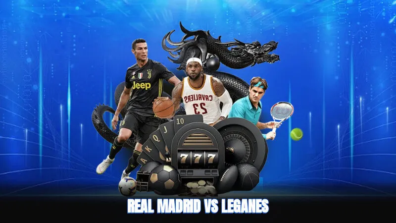 Real Madrid Vs Leganes